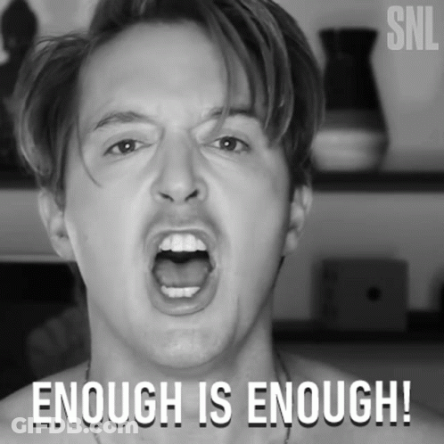 Man With Mouth Open Enough Is Enough GIF