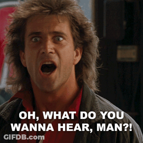 Man With Mouth Open Saying Oh What Do You Wanna Hear GIF