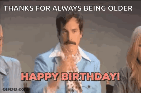 Man With Mustache Clapping Hands Saying Thanks For Always Being Older Happy Birthday GIF