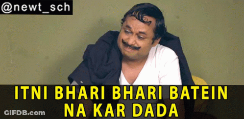 Man With Mustache Saying Itni Bhari Bhari Batein Na Kar Dada GIF