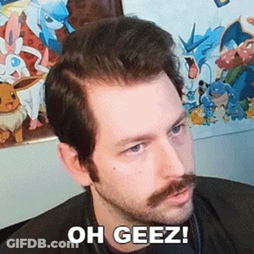 Man With Mustache Saying Oh Geez Next To Pokemon Wall GIF