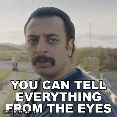 Man With Mustache Saying You Can Tell Everything From The Eyes GIF