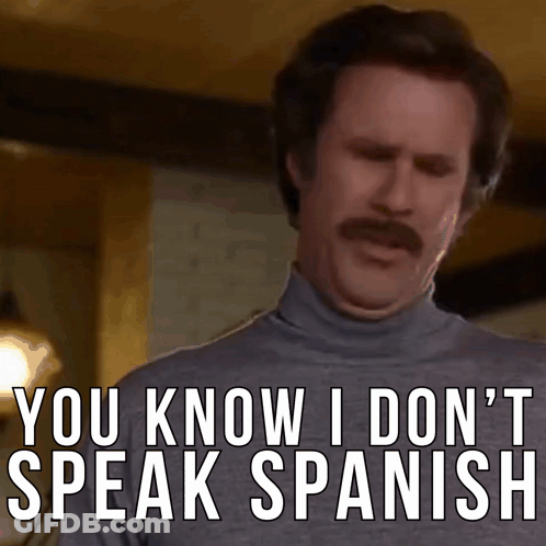 Man With Mustache Saying You Don't Speak Spanish GIF