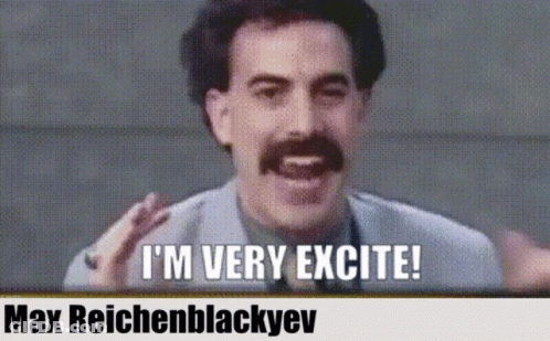 Man With Mustache Says I'm Very Excite Max Reichenblackyev GIF