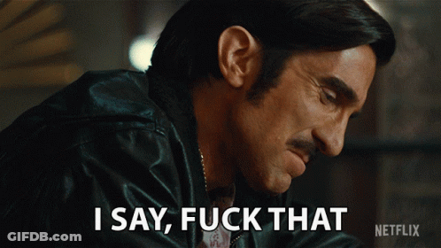 Man With Mustache Says I Say Fuck That In Netflix Ad GIF