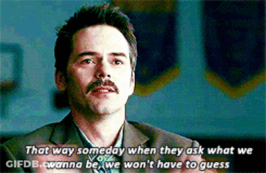 Man With Mustache Says That Way Someday When They Ask What We Wanna Be GIF