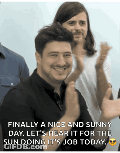 Man With Mustache Smiling Finally A Nice And Sunny Day Let's Hear It GIF