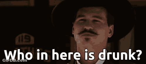 Man With Mustache Waving Saying Who In Here Is Drunk GIF