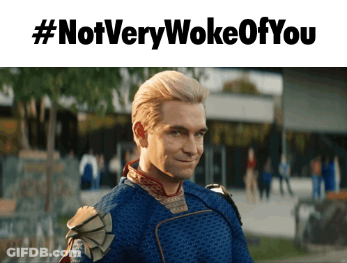 Man With Not Very Woke Of You GIF