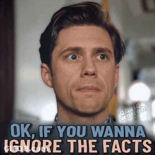 Man With Ok If You Wanna Ignore Facts GIF