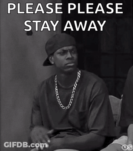 Man With Please Please Stay Away GIF