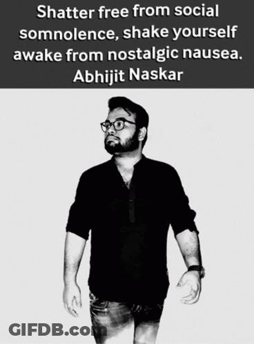 Man With Quote By Abhijit Naskar GIF