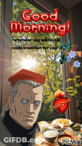 Man With Red Hat Says Good Morning Remember You Are Loved Made Breakfast Picmix GIF