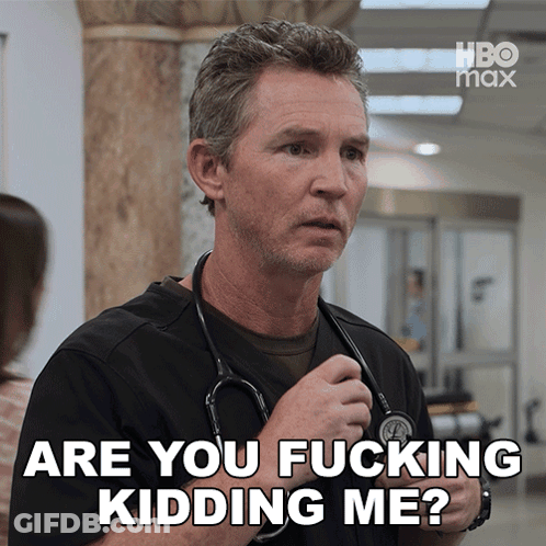 Man With Stethoscope Says Are You Fucking Kidding Me GIF