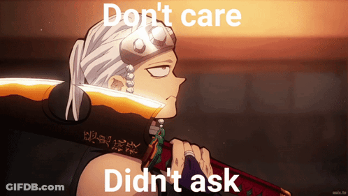 Man With Sword Saying Don't Care Didn't Ask GIF
