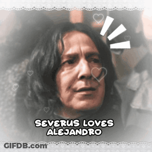 Man With Text Severus Loves Alejandro GIF