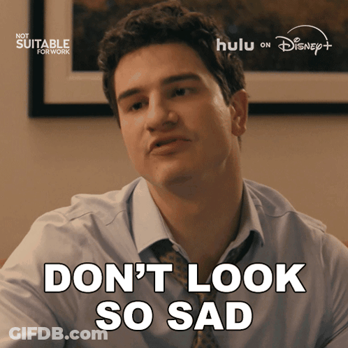 Man With Tie Says Don't Look So Sad GIF