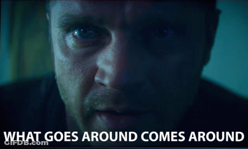 Man With What Goes Around Comes Around GIF