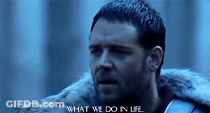 Man With What We Do In Life On Face GIF