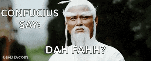 Man With White Beard Confucius Say Dah Fahh? GIF