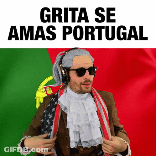 Man With Wig And Sunglasses By Grita Se Amas Portugal Flag GIF