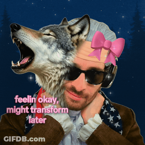 Man With Wolf Head Feelin Okay Might Transform Later GIF