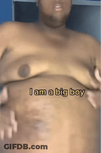 Man Without Shirt Saying I Am A Big Boy GIF