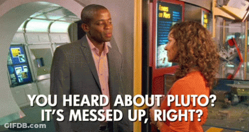 Man Woman You Heard About Pluto GIF