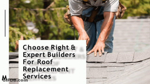 Man Working On Roof Choose Right Expert Builders Roof Replacement GIF