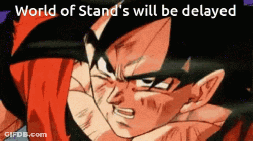 Man World Of Stand's Will Be Delayed GIF