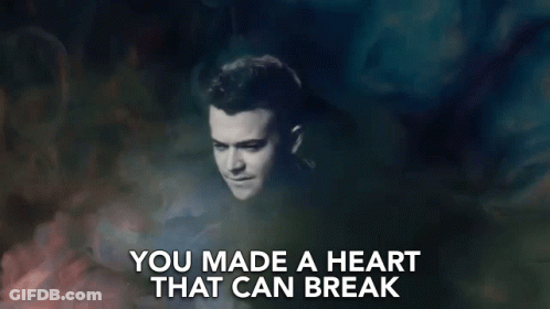 Man You Made A Heart That Can Break GIF