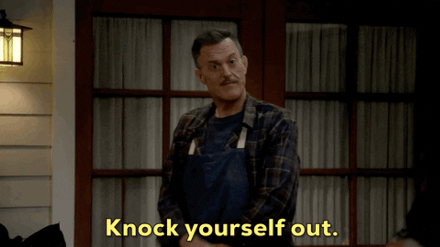 Man You Need To Leave Knock Yourself Out GIF