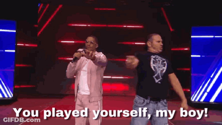 Man You Played Yourself My Boy GIF