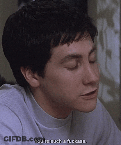 Man You're Such A Fuckass GIF