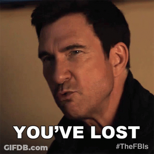 Man You've Lost GIF
