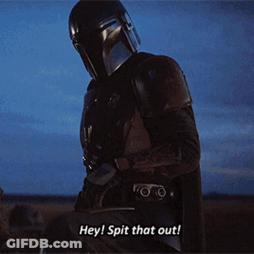 Mandalorian Spit That Out GIF