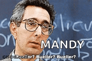 Mandy Bueller Bueller Bueller Bueller Bueller Bueller GIF
