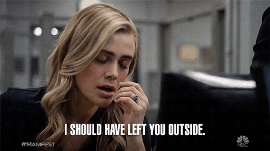Manifest Should Have Left You Outside GIF
