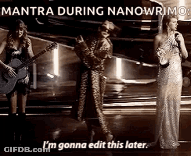 Mantra During Nanowrimo Edit This Later GIF