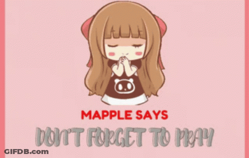 Maple Says Do N't Forget To Pray With A Cartoon Girl On A Pink Background GIF