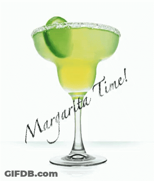 Margaritas Time To Drink GIF