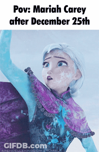 Mariah Carey Frozen POV After December 25Th GIF