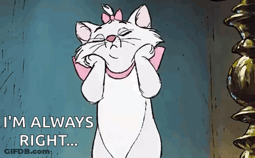 Marie From The Aristocats Is Making A Funny Face And Saying I 'M Always Right GIF