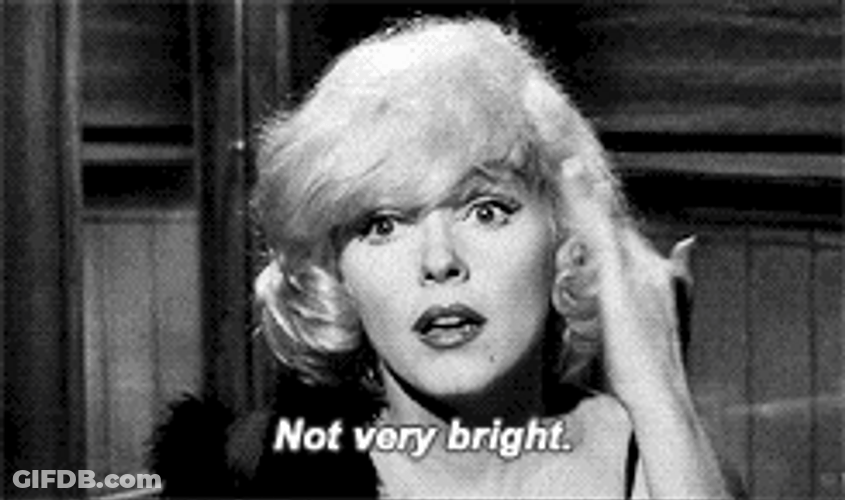 Marilyn Monroe Not Very Bright Quote GIF