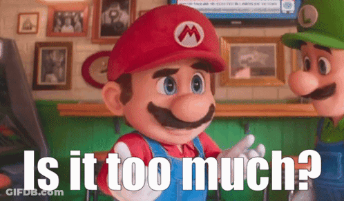 Mario And Luigi Is It Too Much GIF
