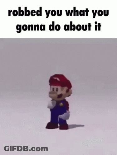 Mario Dancing Robbed You What You Gonna Do About It GIF