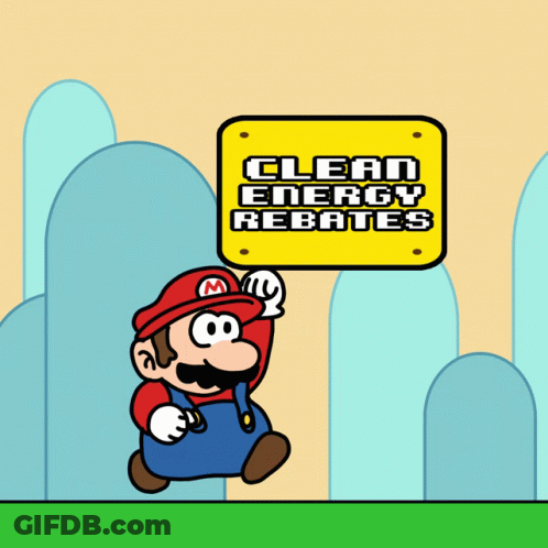 Mario Holding A Sign That Says Clean Energy Rebates GIF