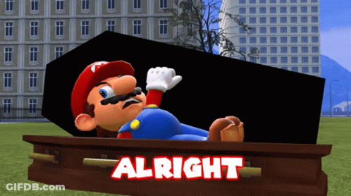 Mario Lying In Coffin Saying Alright GIF