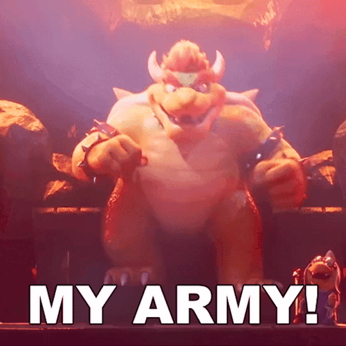 Mario Movie King Koopa My Army GIF