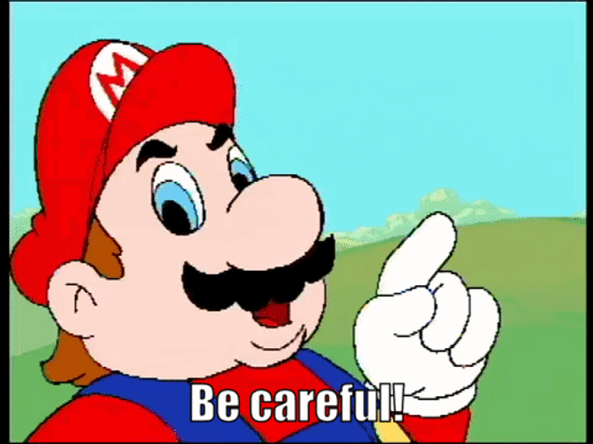 Mario Says Be Careful GIF